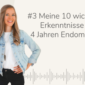 Purely You Podcast Nina Svenja Lehmann Meine 10 wichtigsten Erkenntnisse aus 4 Jahren Endometriose