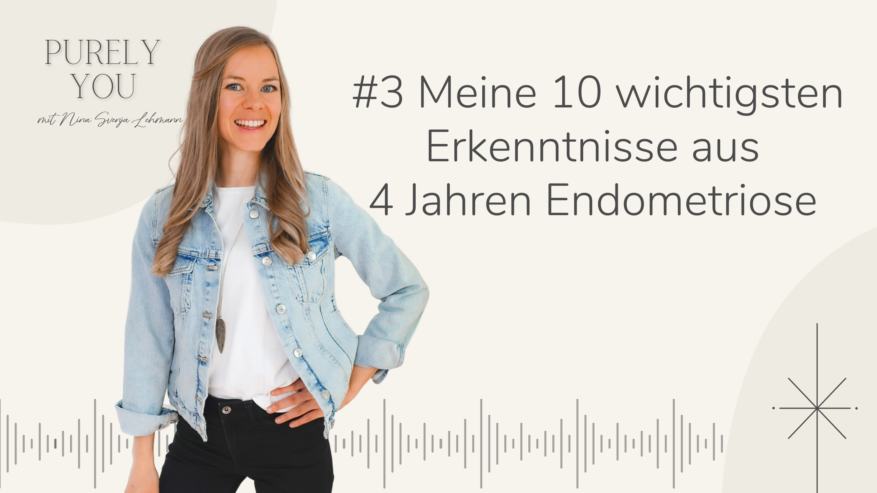 Purely You Podcast Nina Svenja Lehmann Meine 10 wichtigsten Erkenntnisse aus 4 Jahren Endometriose