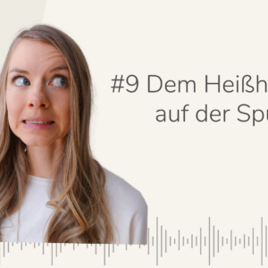 Dem Heißhunger auf der Spur Purely You Podcast Nina Svenja Lehmann