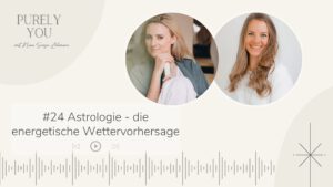 Purely you Podcast Nina Lehmann Astrologie - die energetische Wettervorhersage ein Interview mit Astrologin Kathrin Hirsekorn von @adisoul